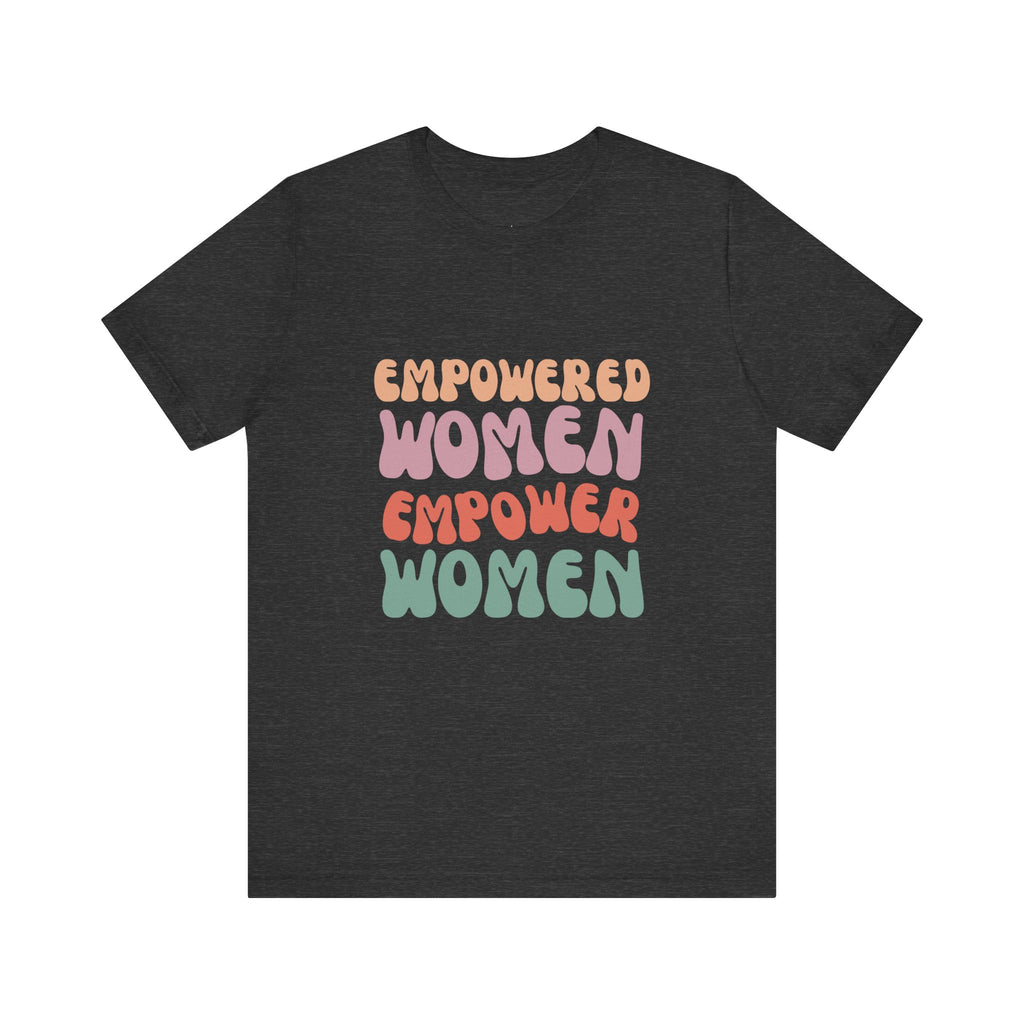 Empowered Women T-Shirt